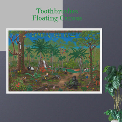 Rainforest RoundUp TOOTHBRUSHES 24"x36" Floating CANVAS Artwork